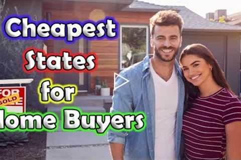 10 Cheapest States to Buy a Home in America
