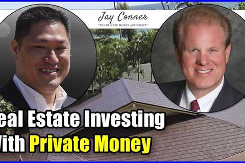 What is Private Money? Real Estate Investing with Jay Conner