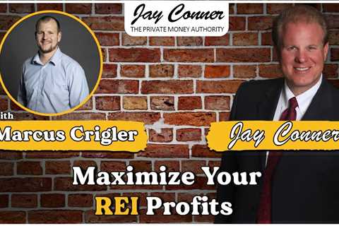 Maximize Your REI Profits with Marcus Crigler