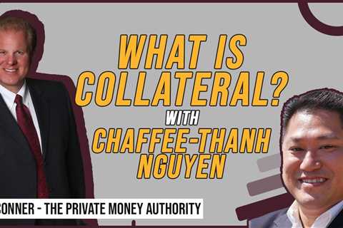 What Is Collateral? With Chaffee-Thanh Nguyen & Jay Conner