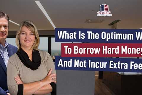 130 What Is The Optimum Way To Borrow Hard Money And Not Incur Extra Fees?