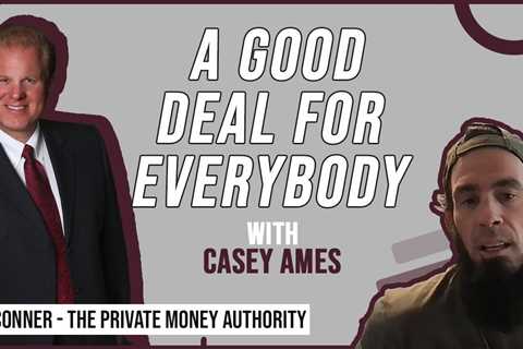 A Good Deal For Everybody | Casey Ames & Jay Conner