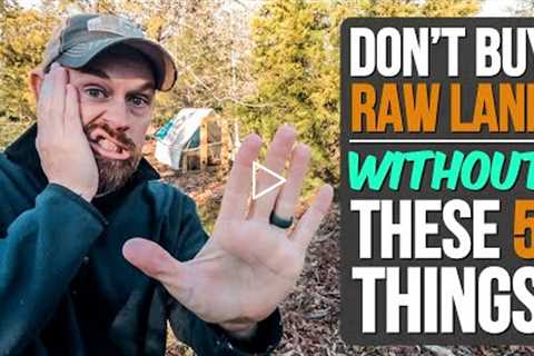 Don't Buy Raw Land Without THESE 5 THINGS