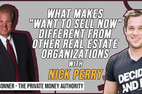 What Makes "Want To Sell Now" Different From Other Real Estate Organizations