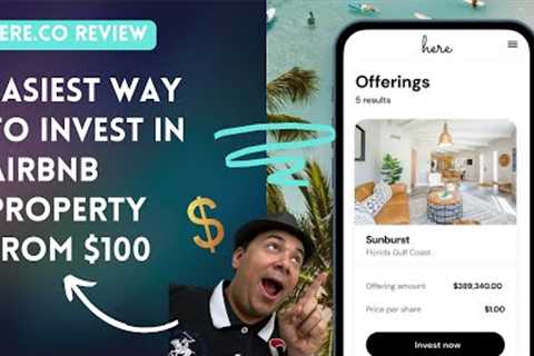 Here.co review: The Easiest Way to invest in airbnb properties from $100