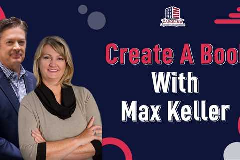 Create A Book With Max Keller | Hard Money for Real Estate Investors!