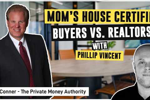 Mom’s House Certified Buyers vs. Realtors