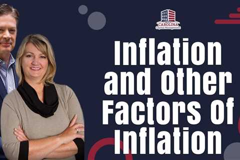 Inflation and Other Factors Of Inflation   Hard Money Lenders