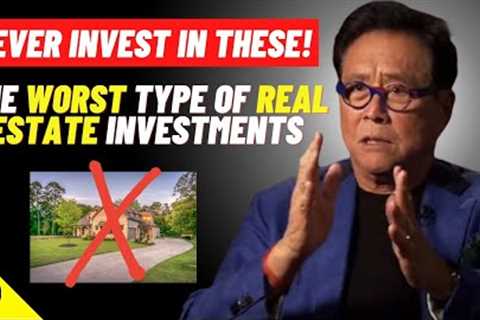 NEVER Invest in These 7 Types Of  Real Estate Properties in 2021! (Part 2) | Robert Kiyosaki