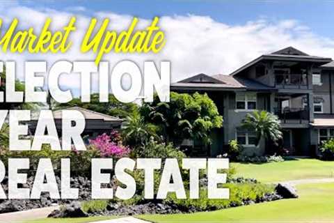 Market Update: Trends for Real Estate in an Election Year