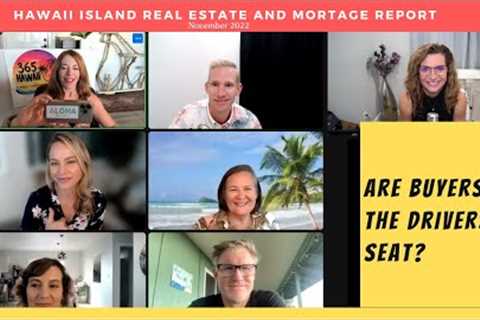 Hawaii Island Real Estate and Mortage Report, November 2022 -Sales Slow