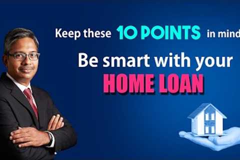 10 Things To Know Before Taking Home Loan | Home Loan Tips |  Finsherpa