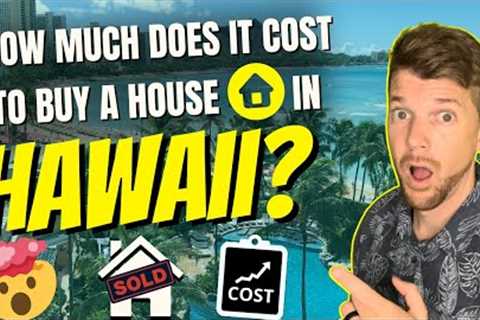 Hawaii Real Estate UPDATE! How Much Does It Cost To Buy A Home In Hawaii And It''''s NOT What You..