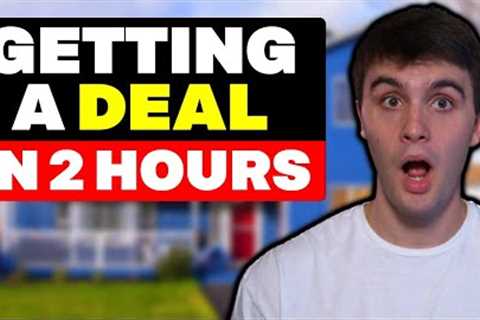 How to Get A Deal in Under 2 Hours | Wholesaling Real Estate