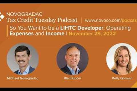 Nov  29, 2022  So You Want to be a LIHTC Developer Operating Expenses and Income