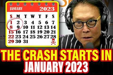 The CRASH Starts IN January 2023! | ROBERT KIYOSAKI