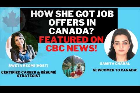 How to Get Job Offers in Canada as an Immigrant- Hear from Our Client!