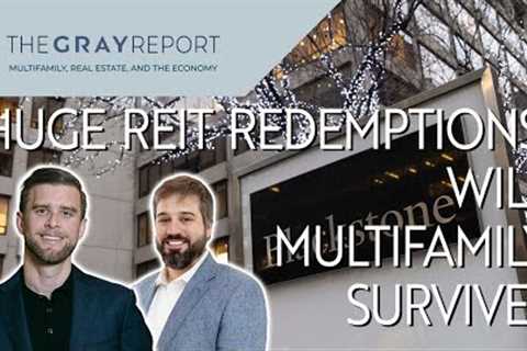 Huge REIT Redemptions: Will Multifamily Survive?