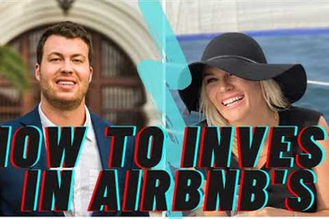 How To Invest In Airbnb/Vacation Rental Properties