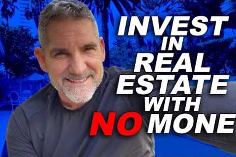 How to Get Started in Real Estate with NO Money 💰💰💰 - Grant Cardone