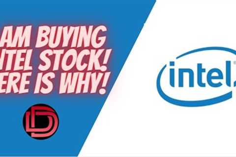I am Buying Intel Stock ( INTC Stock)! Here is why! Dividend Stock Analysis