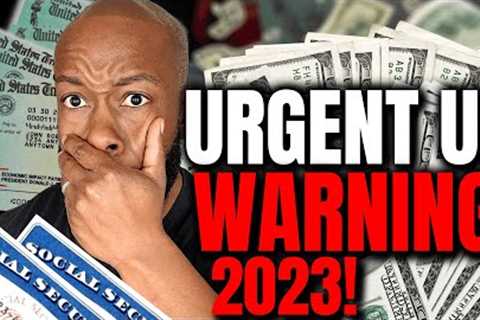 URGENT WARNING! Social Security PREPARE NOW for 2023… SSI SSDI SSA 2023 Cola Increase