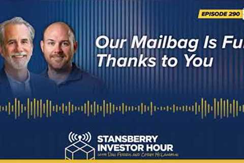 Our Mailbag Is Full, Thanks to You