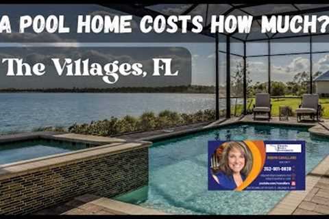 Pool Homes Cost How Much?? | The Villages, Fl Real Estate |Robyn Cavallaro