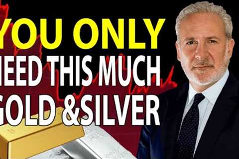 A Small Amount In Gold & Silver Will Make You A Millionaire After This Fed Move | Peter Schiff