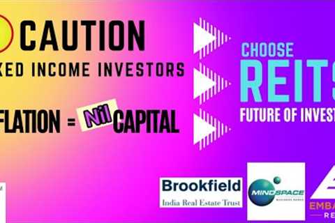 REIT returns better than Bonds, FDs & fixed income. Protect from inflation. Embassy Brookfield..