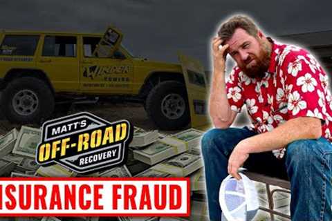 Details About “Matt’s Off Road Recovery” Insurance Fraud