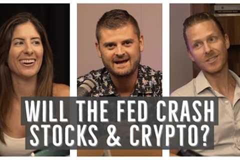 Will The Fed Crash Stocks & Crypto? (WTM ep: 099)