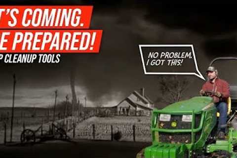 THINK IT WON''T HAPPEN? TOP 10 TRACTOR TOOLS FOR STORM CLEANUP