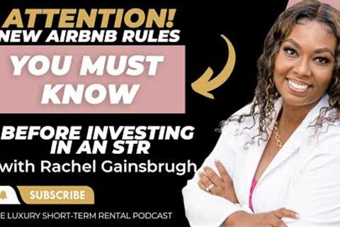 ATTENTION! New Airbnb Rules You MUST Know Before Investing in an STR with Dr. Rachel Gainsbrugh -EP2