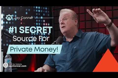 A Secret Source of Private Money - Real Estate Investing Minus the Bank