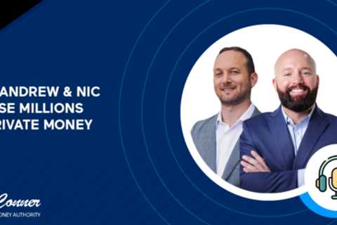 How Andrew & Nic Raise Millions In Private Money | Raising Private Money With Jay Conner