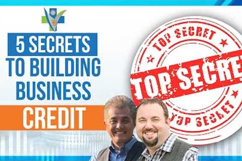5 SECRETS To Building True BUSINESS CREDIT | Ask The Money Architects