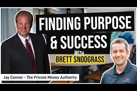 Finding Purpose And Success with Brett Snodgrass & Jay Conner