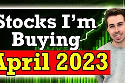 Stocks Buying April 2023