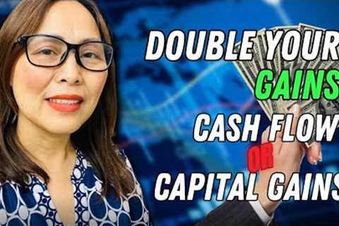 Double Your Money: Capital Gain and Cash Flow Investing Explained!