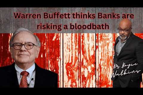 Warren Buffett thinks most banks are a horrible investment - here''s why