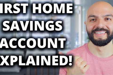 First Home Savings Account FHSA // Everything You Need To Know