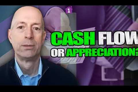Cash Flow or Appreciation? What is More Important for Real Estate Investors and Entrepreneur Today?