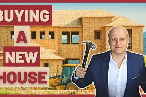 BUYING A NEW HOUSE | What You Need to Know When Buying New Construction