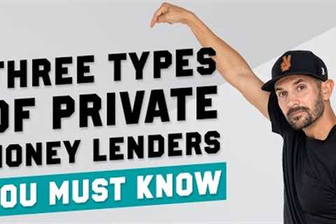When To Pay Off Private Money Lenders In Real Estate Deals | The 3 TYPES Of Lenders