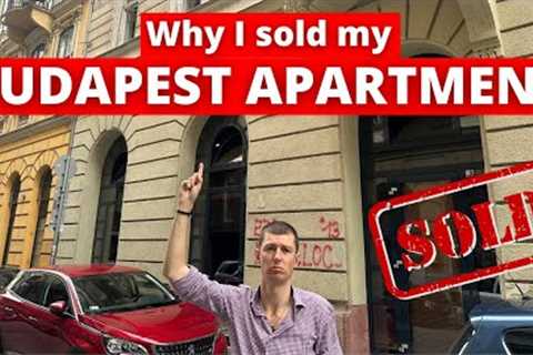 Why did I sell my Budapest Apartment?