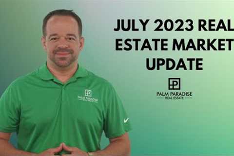 July 2023 Real Estate Market Update
