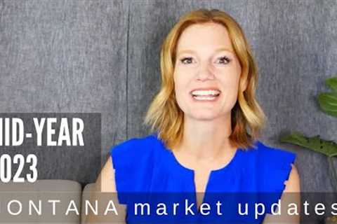 This Just In!!! - Montana Real Estate Mid Year Update 2023 - Should I Sell, Buy, or Hold? #montana