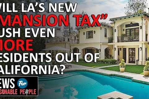 LA Enacts New Absurdly High Real Estate Sales Tax - Here''s How The Rich Are Avoiding It