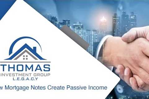 How Mortgage Notes Create Passive Income